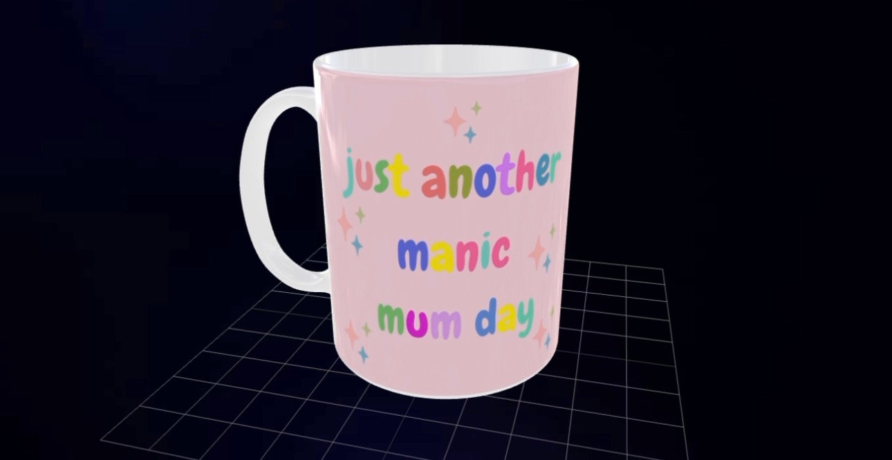 Just Another Manic Mum Day Mug - Pink Rainbow Text - Funny Mum Gift - Relatable Mum Cup - Wrap Around Design