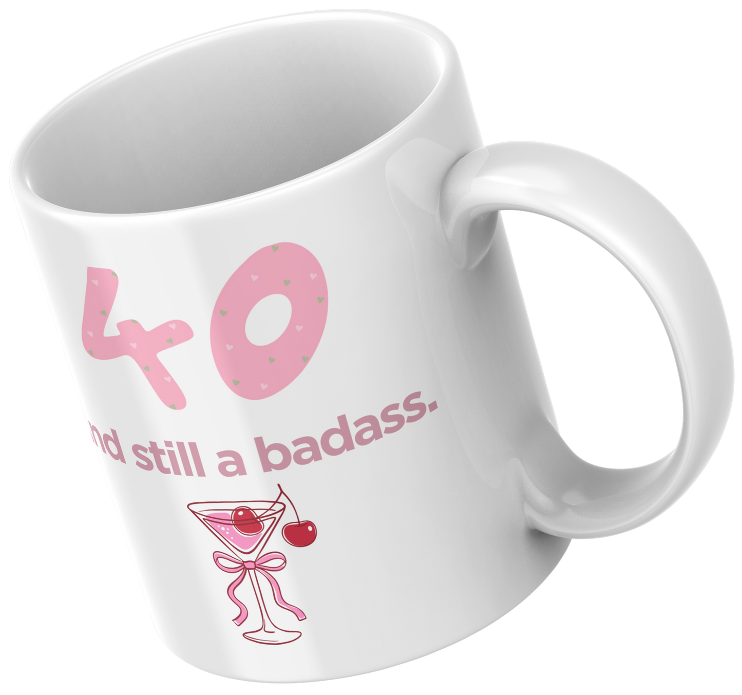 40 & Still A Badass- 40th Birthday