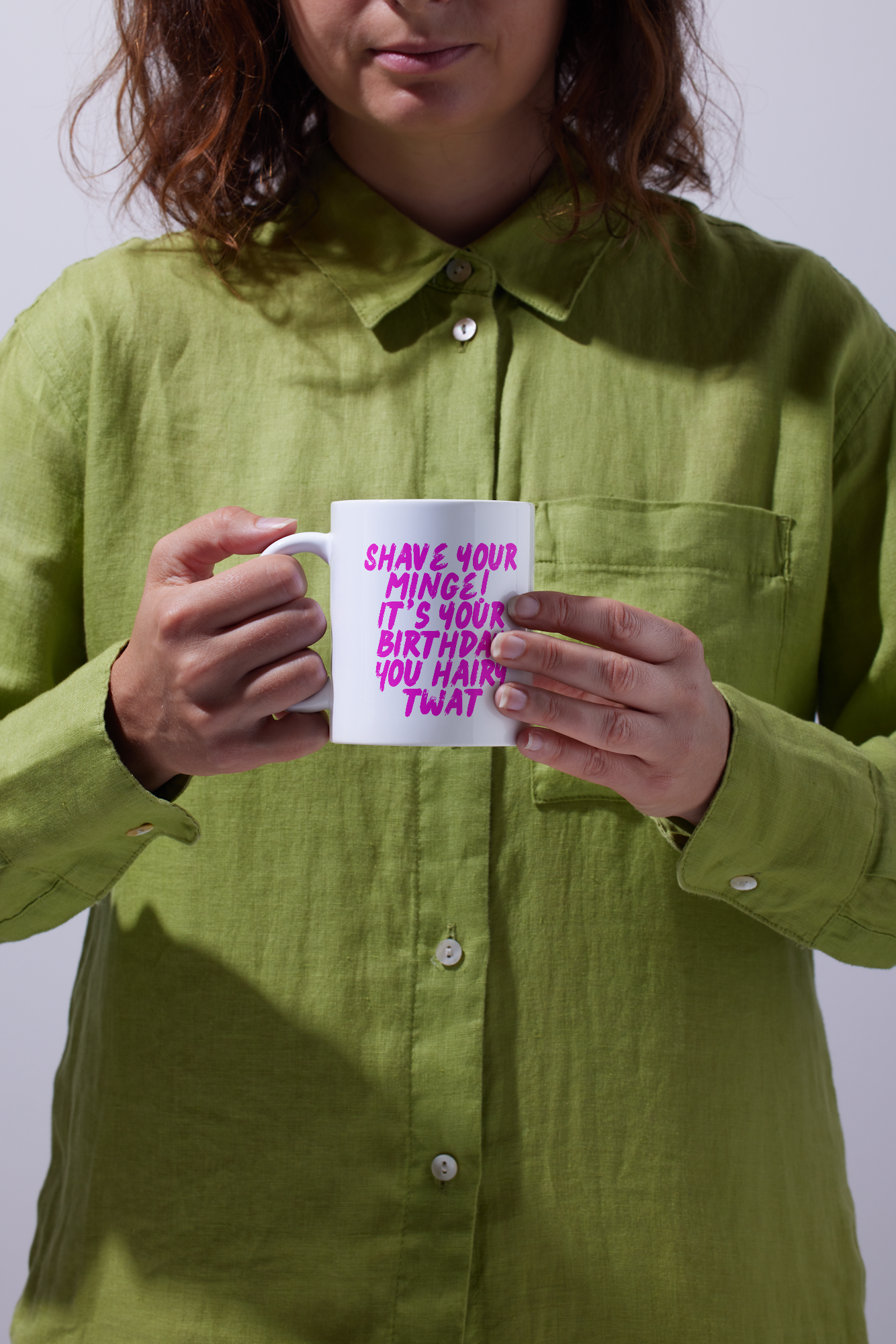 Shave Your Minge — It’s Your Birthday, You Hairy Twat Mug