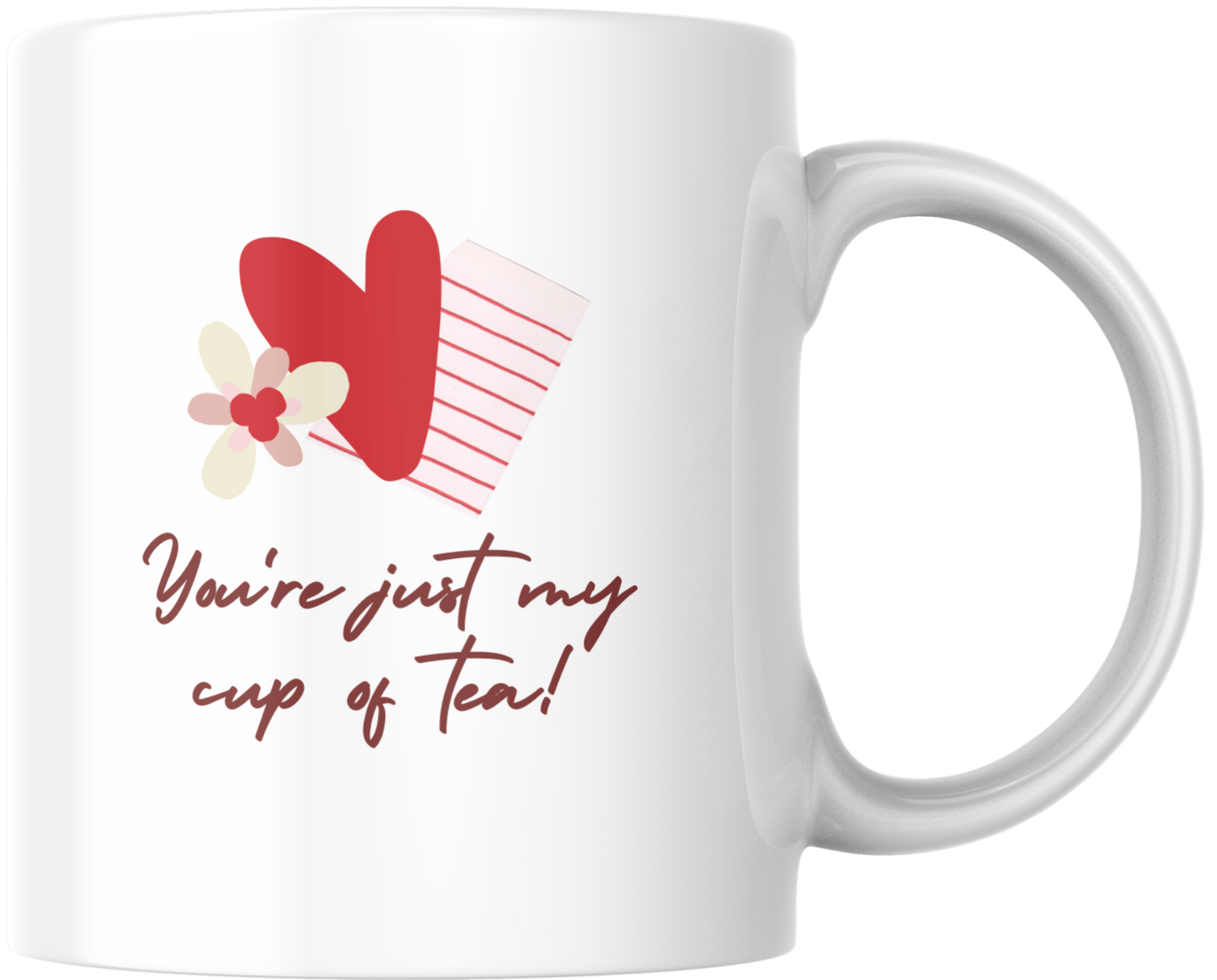 You’re Just My Cup of Tea Mug
