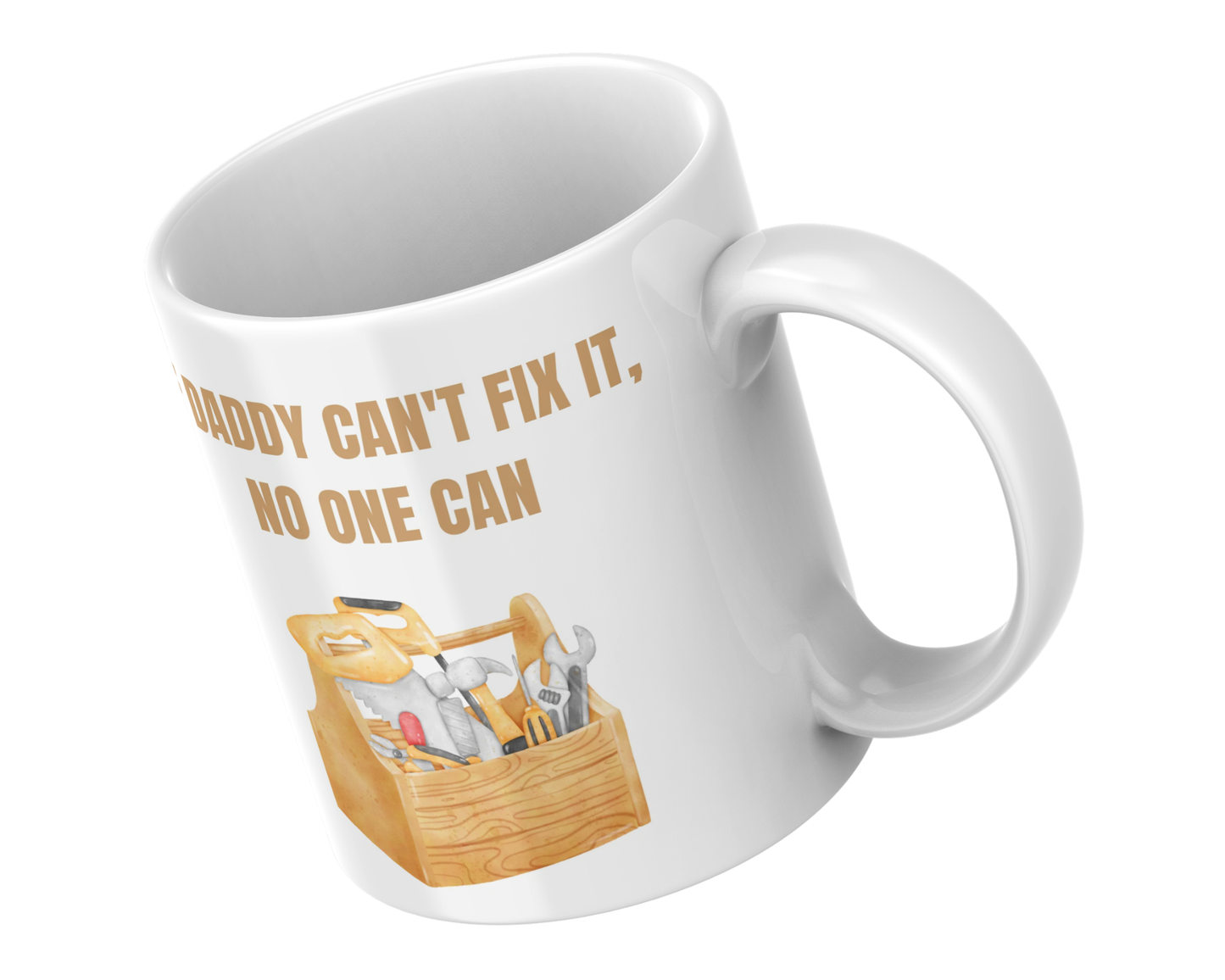 If Dad/Daddy/Grandad Cant Fix It, No One Can Funny DIY Mug