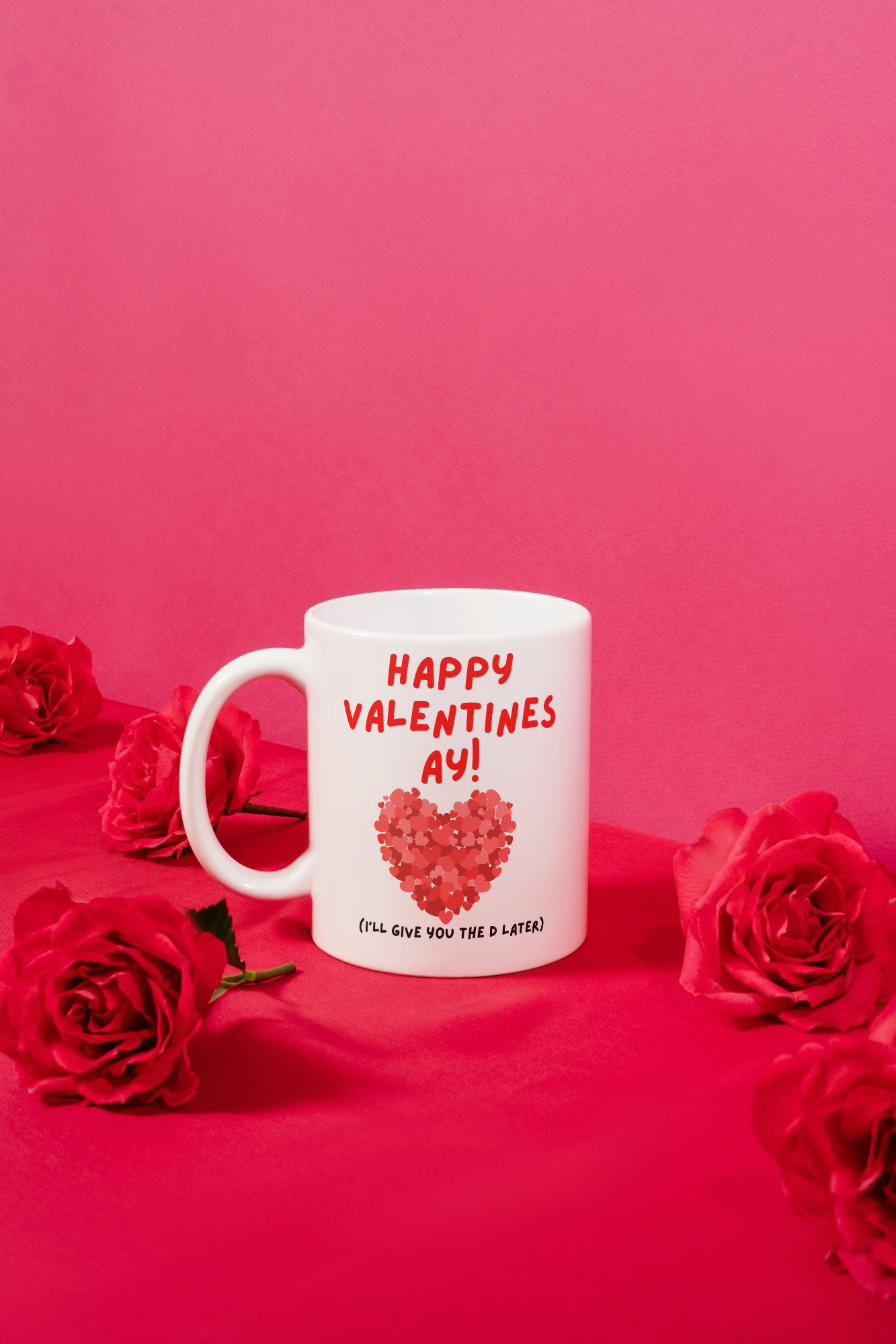 Happy Valentines Day- I’ll Give You The D Later Mug