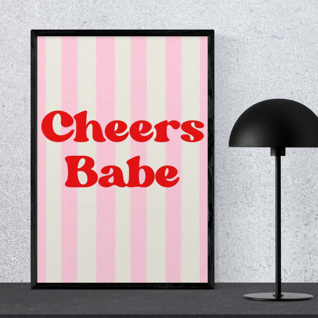 Cheers Babe Wall Art Printable | Pink Print | Girly Home Decor | Digital Download A4 and A5