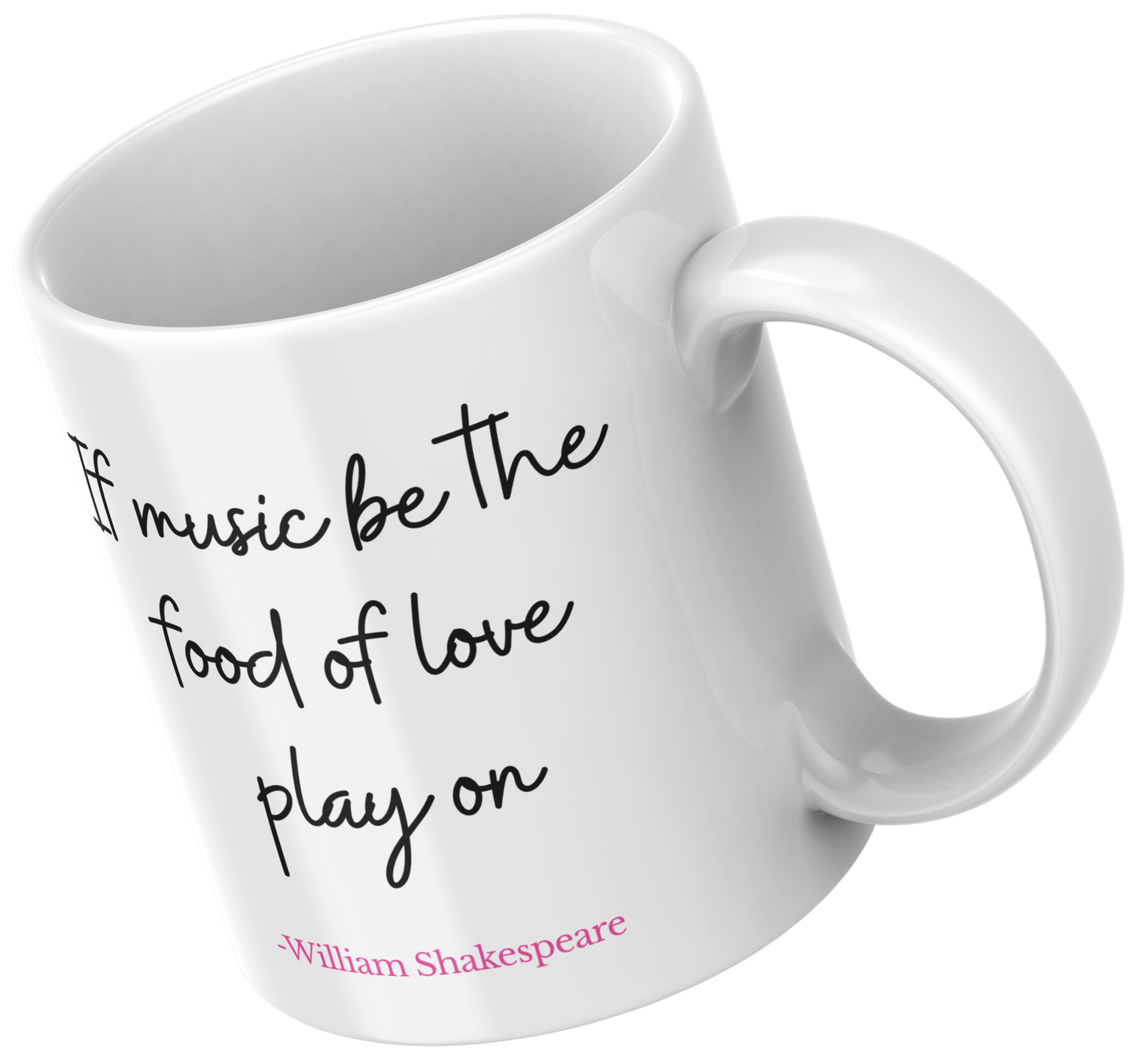 If Music Be the Food of Love, Play On Mug