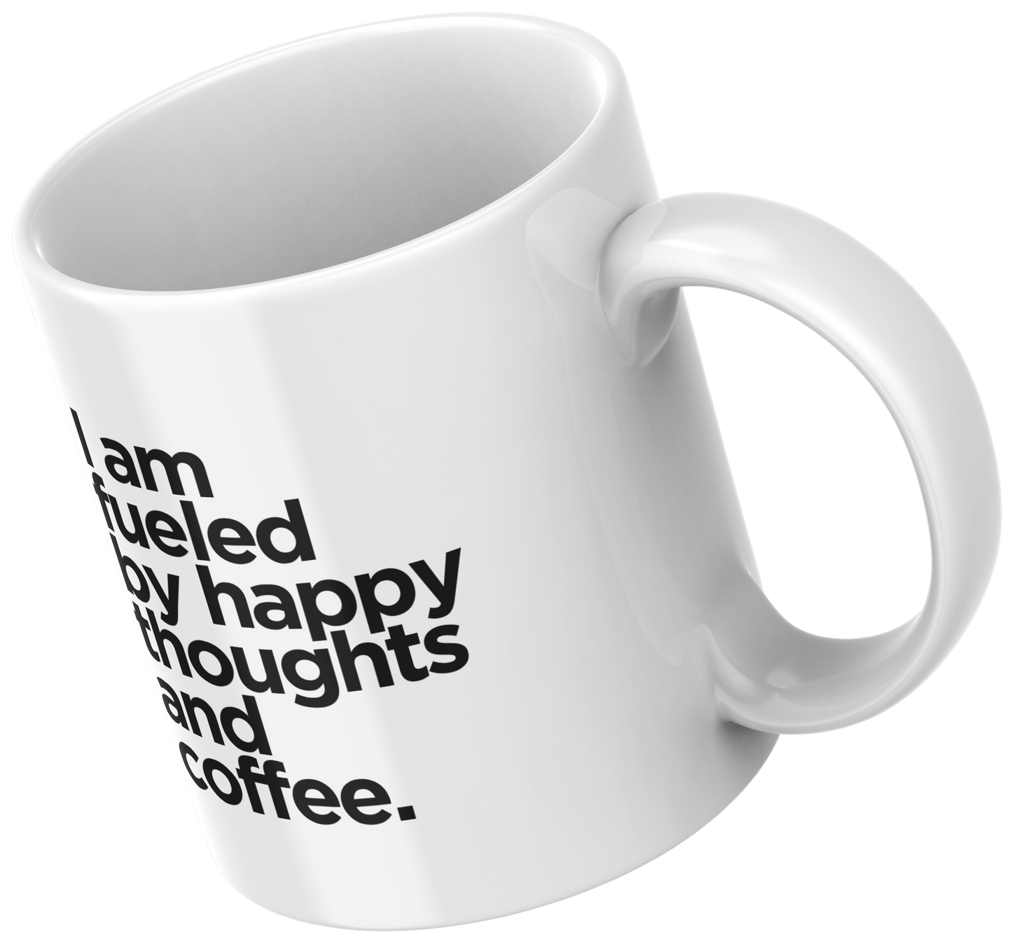 Fueled by Happy Thoughts & Coffee Mug
