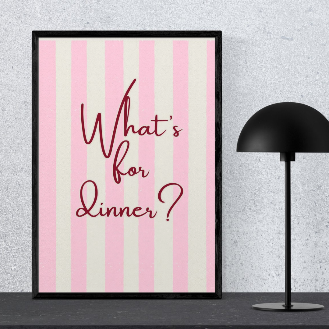 What’s For Dinner? Wall Art Printable | Pink Print | Girly Home Decor | Digital Download A4 and A5