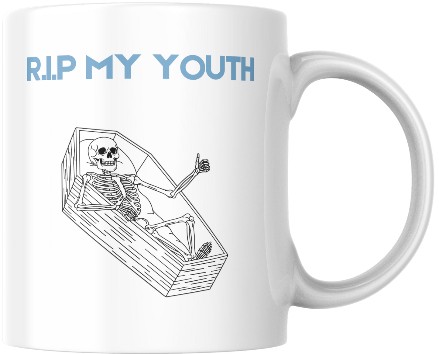 RIP My Youth Mug- Birthday Gift