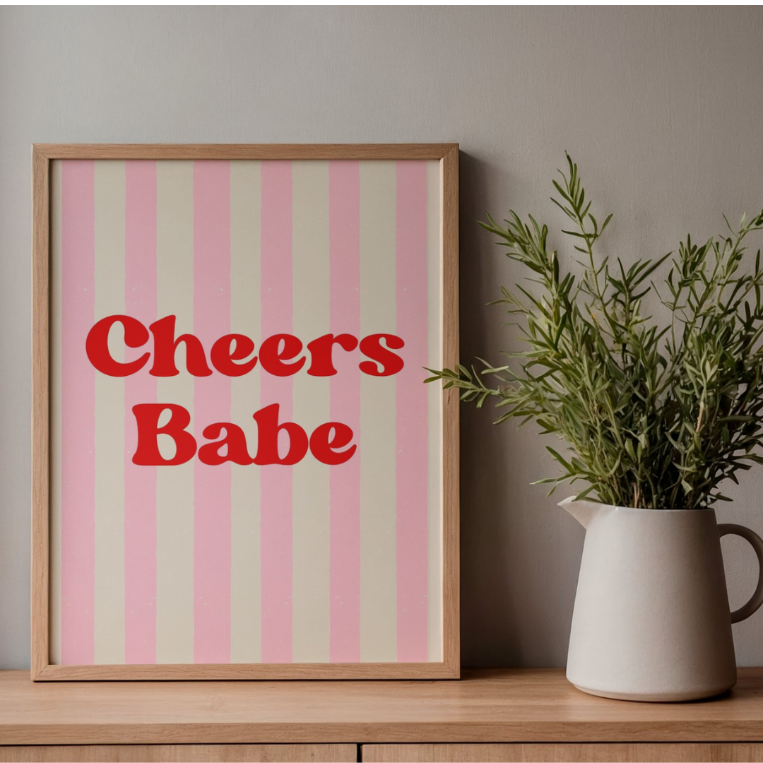 Cheers Babe Wall Art Printable | Pink Print | Girly Home Decor | Digital Download A4 and A5