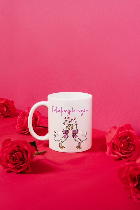 I Ducking Love You Mug