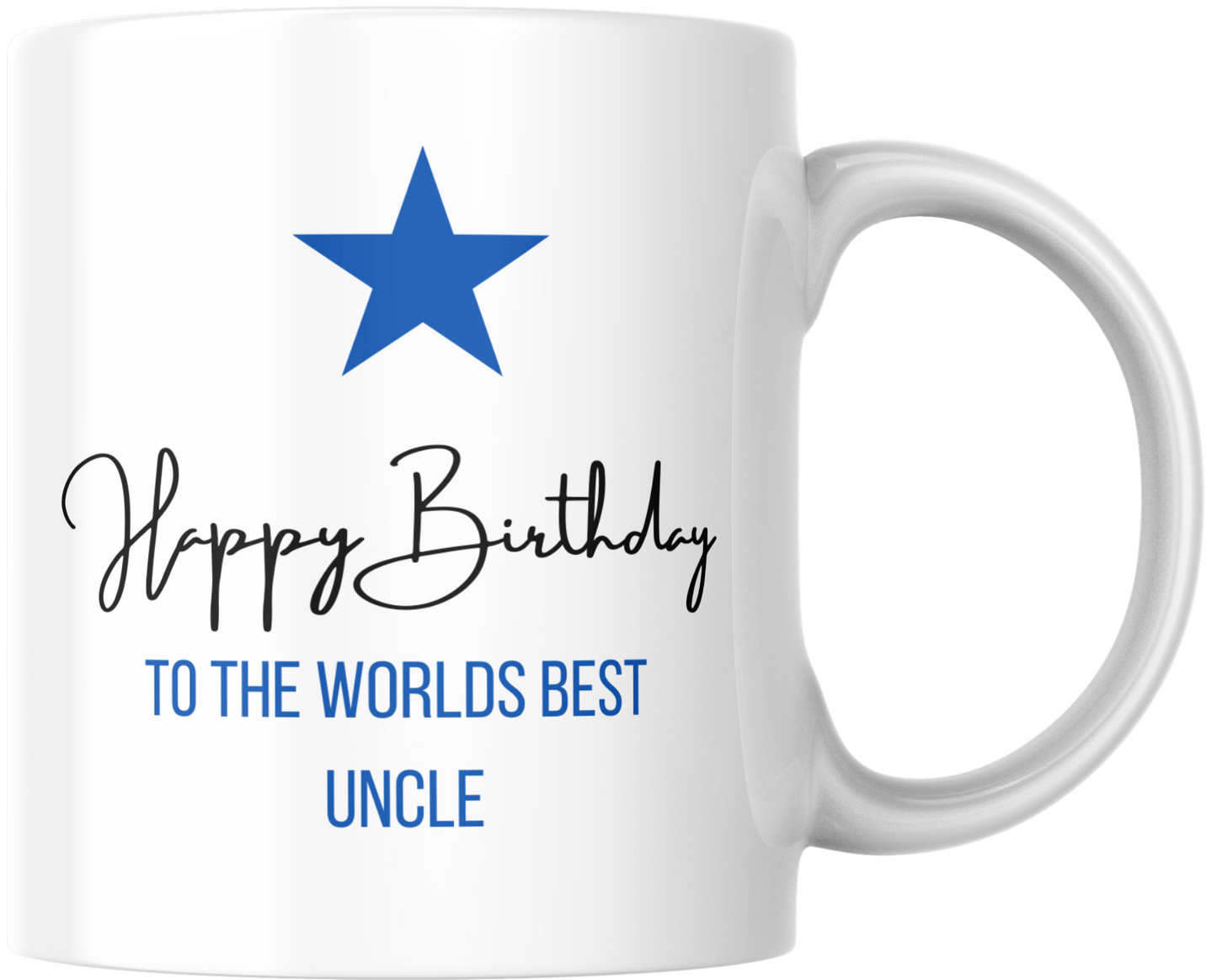 Happy Birthday Mug- Best Dad, Uncle & More
