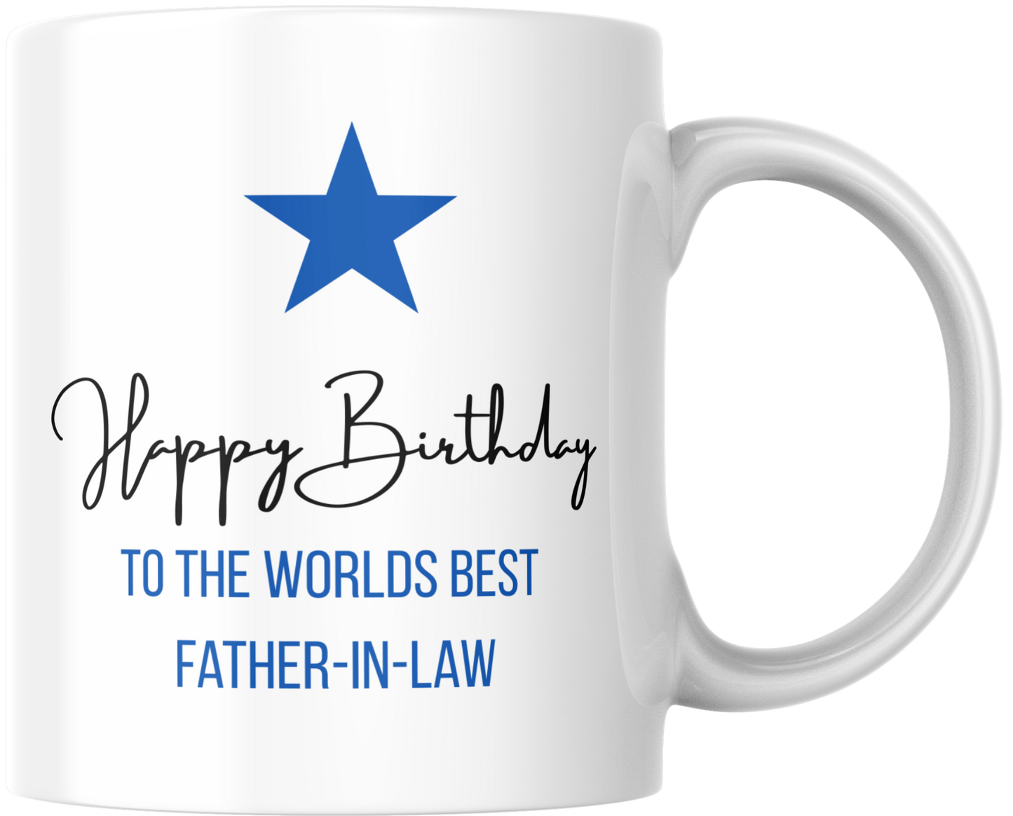 Happy Birthday Mug- Best Dad, Uncle & More