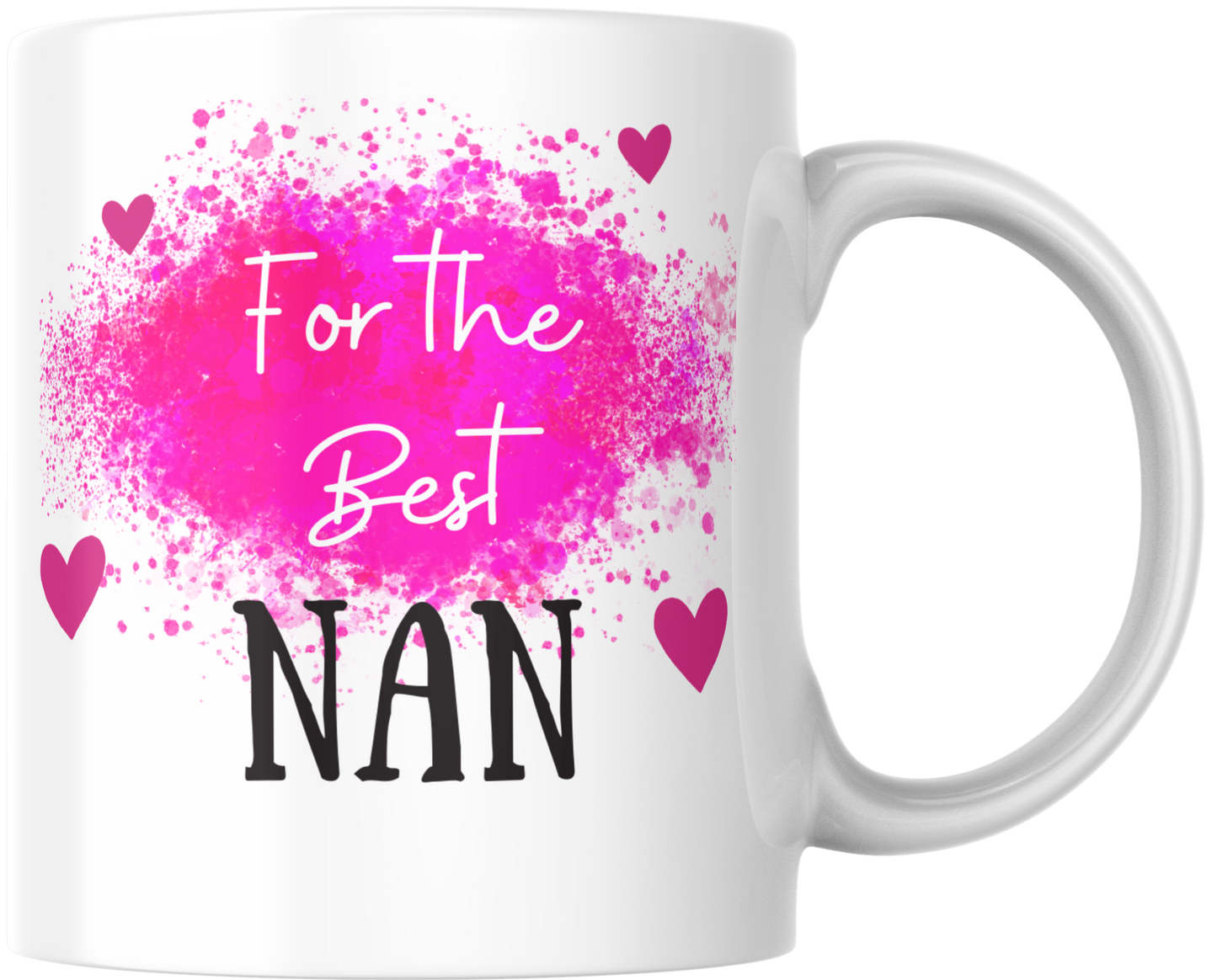 For the Best… Mug – Mum, Nan, Sister & More