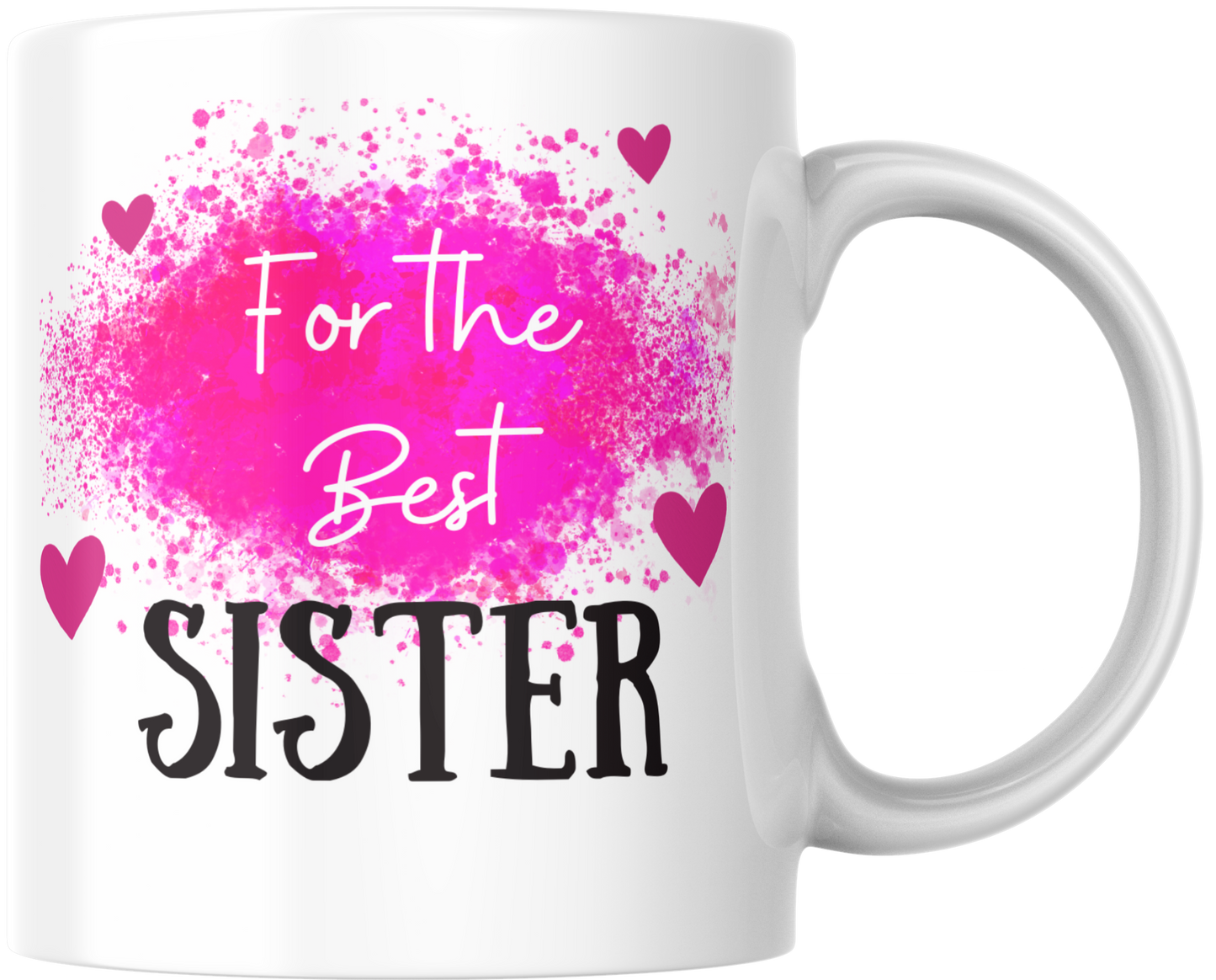 For the Best… Mug – Mum, Nan, Sister & More