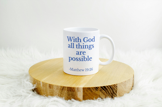 With God, All Things Are Possible Mug